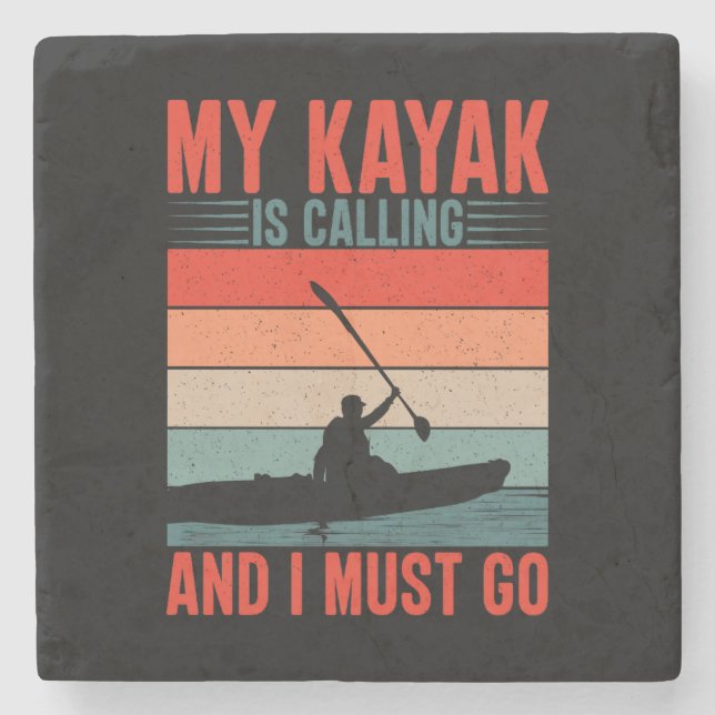 My Kayak is Calling and I Must Go Stone Coaster (Front)