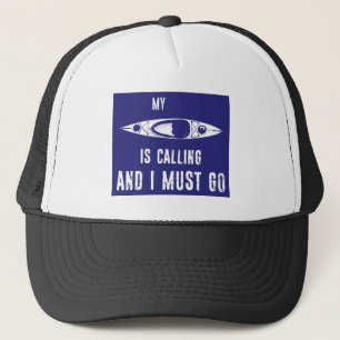 My Kayak Is Calling And I Must Go Trucker Hat