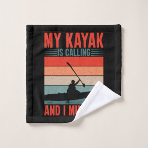 My Kayak is Calling and I Must Go Wash Cloth