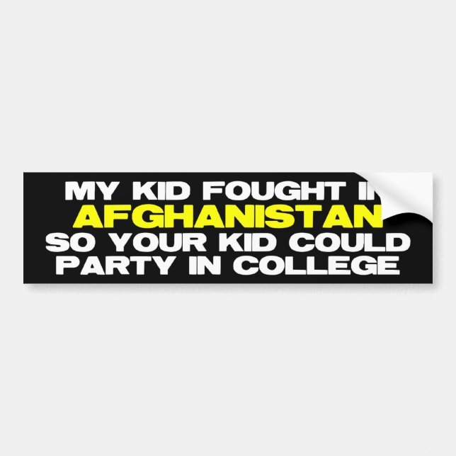 My kid fought in Afghanistan Bumper Sticker (Front)