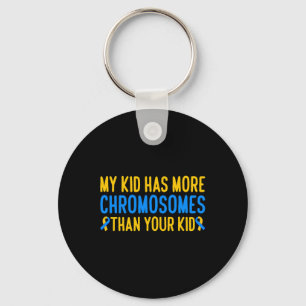 My Kid Has More Chromosomes Down Syndrome Awarenes Key Ring