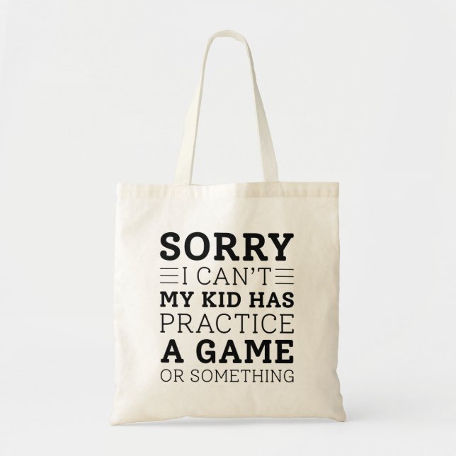 My Kid Has Practice Tote Bag (Front)