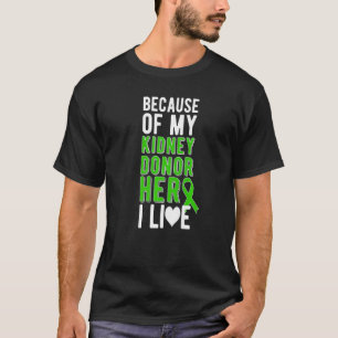 My Kidney Donor Kidney Recipient Kidney Transplant T-Shirt