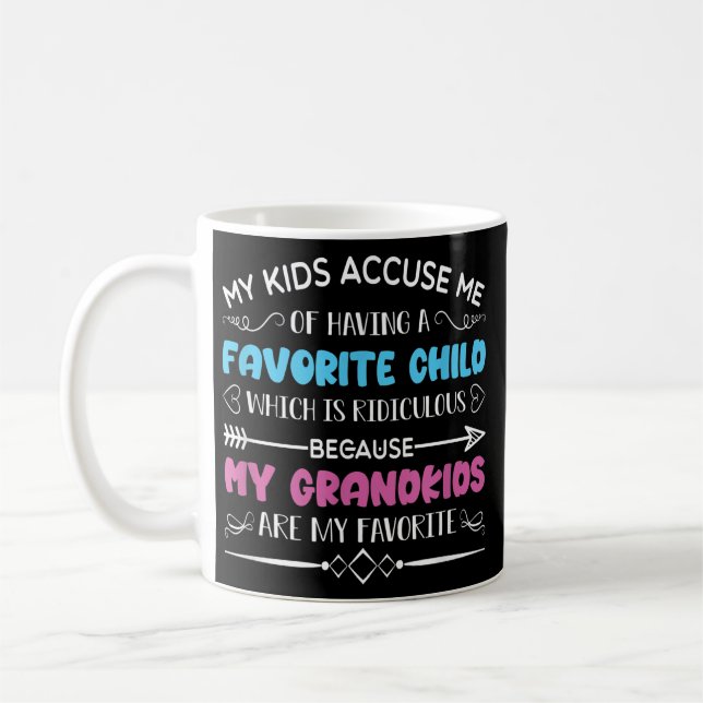My Kids Accuse Me Of Having A Favorite Child Coffee Mug (Left)