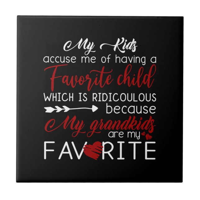 My Kids Accuse Me Of Having Favourite Child Tile (Front)