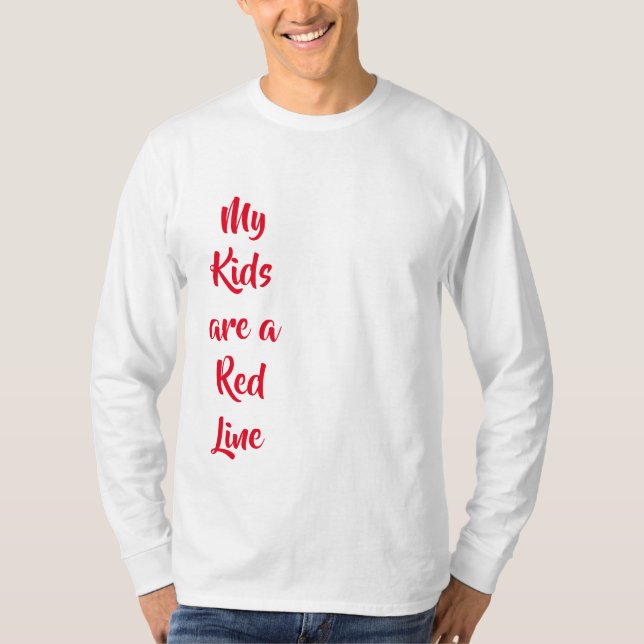 My Kids are a Red Line T-Shirt (Front)