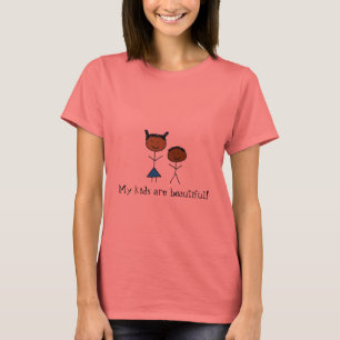 My kids are beautiful! T-Shirt