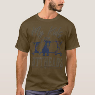 My Kids Are Buttheads Funny Apparel T-Shirt