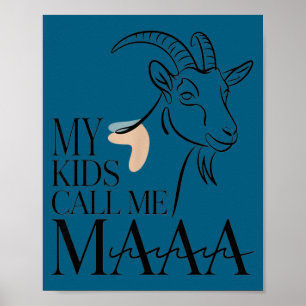My kids call me maaa funny goat mum farm poster