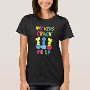 My Kids Crack Me Up Easter  For Teachers,easter Bu T-Shirt