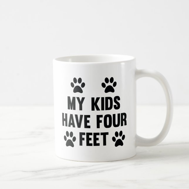 My Kids Have Four Feet Coffee Mug (Right)