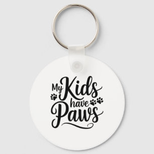 My Kids Have Paws Funny Dog Lover Quote Pet Parent Key Ring