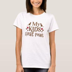 My Kids Have Paws Pet Lover Tee