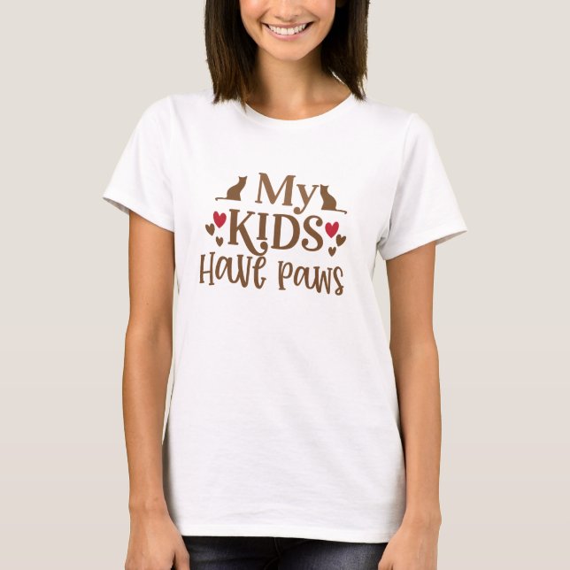 My Kids Have Paws Pet Lover Tee (Front)