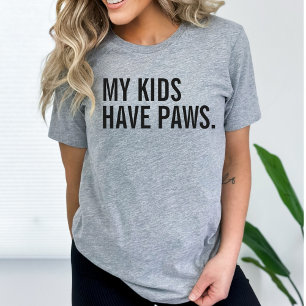 My Kids Have Paws T-Shirt