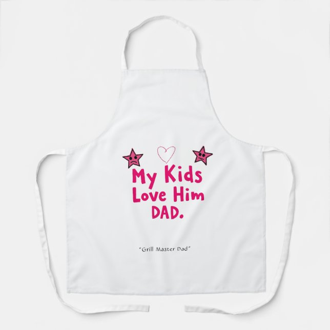 My Kids Love Him Apron – Awesome Dad Gift (Front)