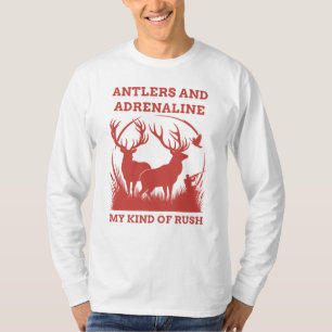 My Kind of Rush Deer Hunting T-Shirt