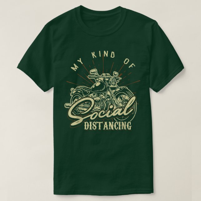 My Kind Of Social Distancing Funny Motorcycle Bike T-Shirt (Design Front)