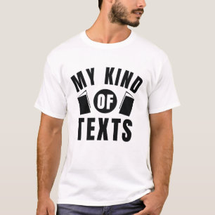 My Kind Of Texts T-Shirt