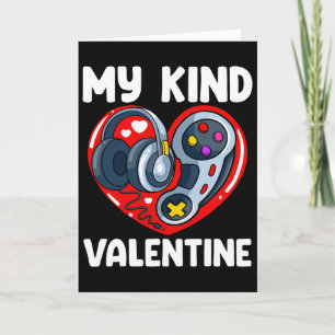 My Kind Of Valentine Valentines Day Gaming Control Card