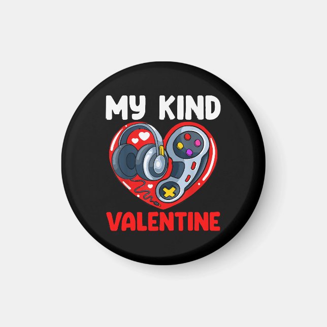 My Kind Of Valentine Valentines Day Gaming Control Magnet (Front)