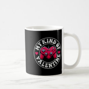 My Kind Valentine Gamer Cool Valentines Day Girl B Coffee Mug