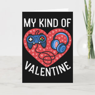My Kind Valentine Gamer Valentines Day Gaming Men  Card