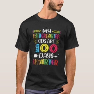 My Kindergarten Students Are 100 Days Smarter, Sch T-Shirt