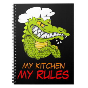 My Kitchen My Rules, Alligator Chef, Funny Notebook