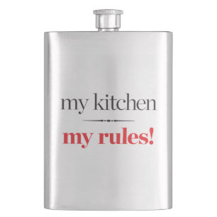 My Kitchen, My Rules Hip Flask