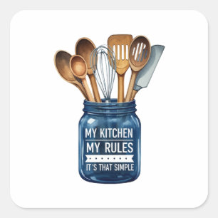 My Kitchen My Rules, It’s That Simple Square Sticker