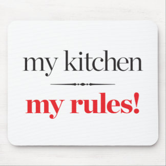 My Kitchen, My Rules Mouse Pad
