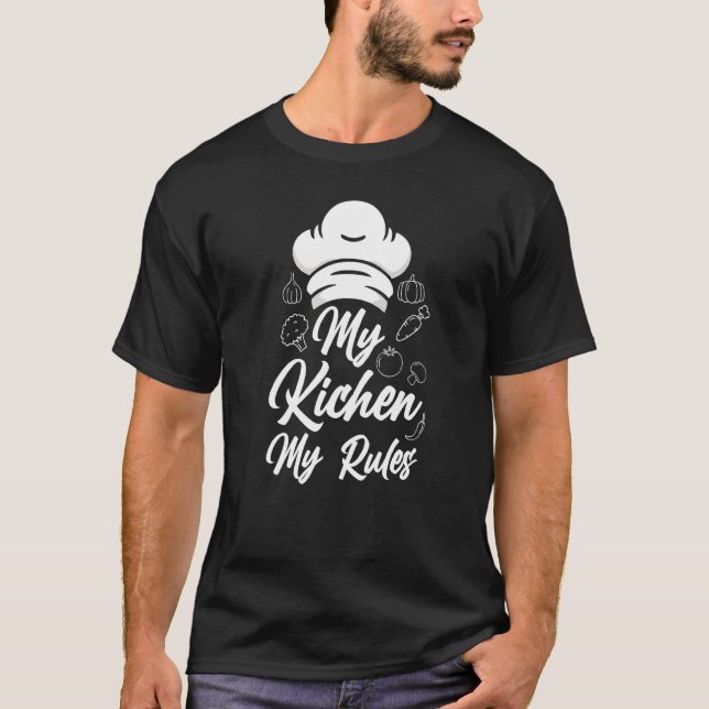 My Kitchen My Rules T-Shirt (Front)