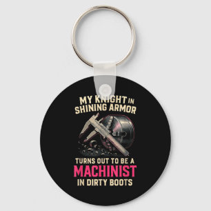 My Knight In Machinist Wife Girlfriend Funny Anniv Key Ring