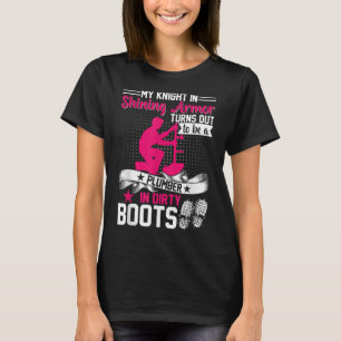My Knight In Shining Armour Plumbing Pipes Plumber T-Shirt