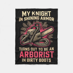 My Knight In Shining Funny Arborist Wife Women Gir Fleece Blanket