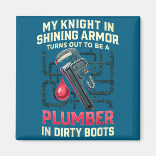 My Knight In Shining Funny Plumber Wife Women Girl Magnet