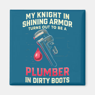 My Knight In Shining Funny Plumber Wife Women Girl Magnet