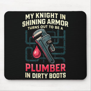 My Knight In Shining Funny Plumber Wife Women Girl Mouse Pad