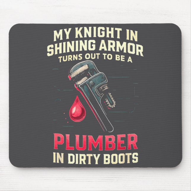My Knight In Shining Funny Plumber Wife Women Girl Mouse Pad (Front)