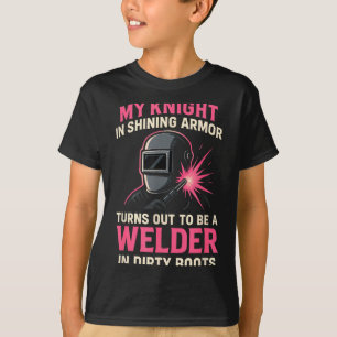 My Knight In Shining Funny Welder Wife Women Girls T-Shirt