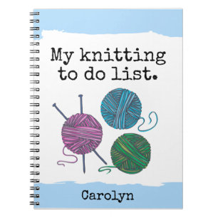 My knitting to do list, balls of yarn, personalise notebook