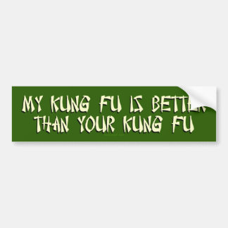 My Kung Fu is Better Bumper Sticker