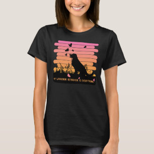 My Labrador Retriever Is Everything T-Shirt