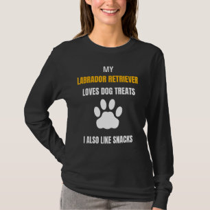 My Labrador Retriever Loves Dog Treats Snacks Dog T-Shirt
