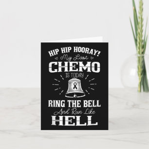 My Last Chemo Shirt Chemotherapy Cancer Awareness Card