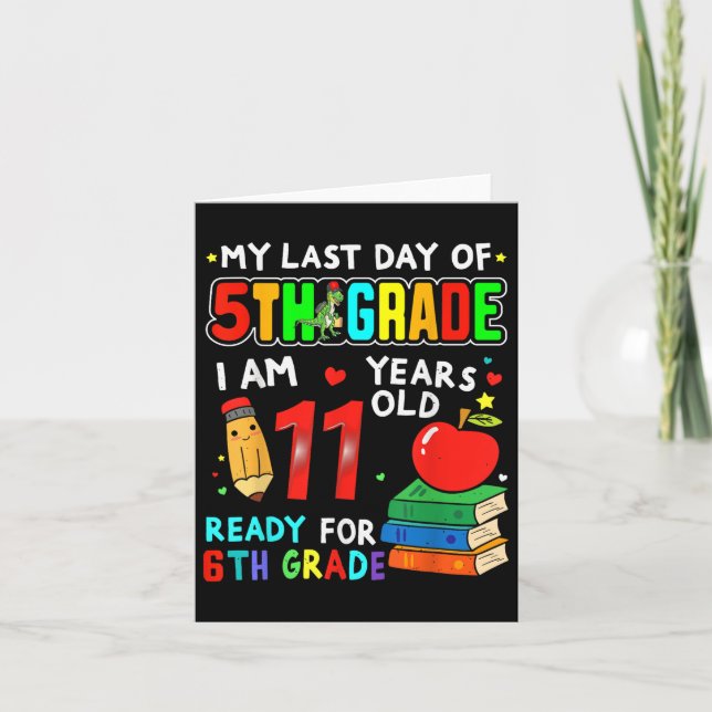 My Last Day Of 5th Grade Graduation Ready For 6th  Card (Front)