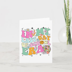 My Last Day Of School Era Summer Teacher Kids  Card
