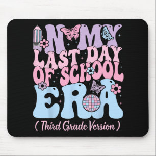 My Last Day Of School Era Third 3rd Grade Teacher  Mouse Pad