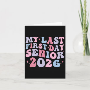 My Last First Day Cl Of 2026 Senior Back To School Card